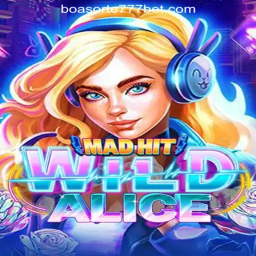 Unveiling MadHitWildAlice: A Thrilling Gaming Experience with BoaSorte777 Oficial Slots Brasil #1